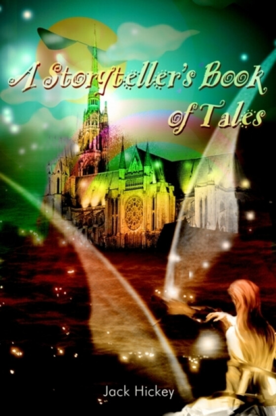 A Storyteller's Book of Tales av Jack Hickey (Paperback)