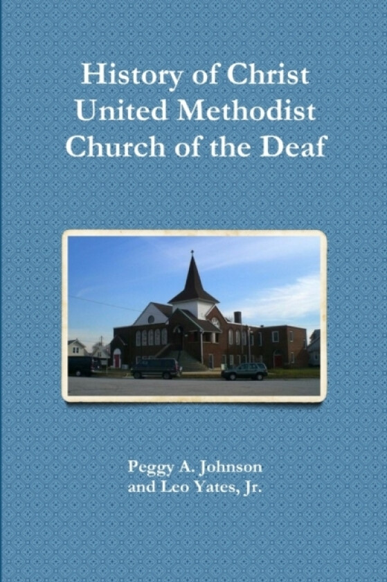 History of Christ Church of the Deaf av Leo Jr Yates, Peggy A Johnson (Paperback)