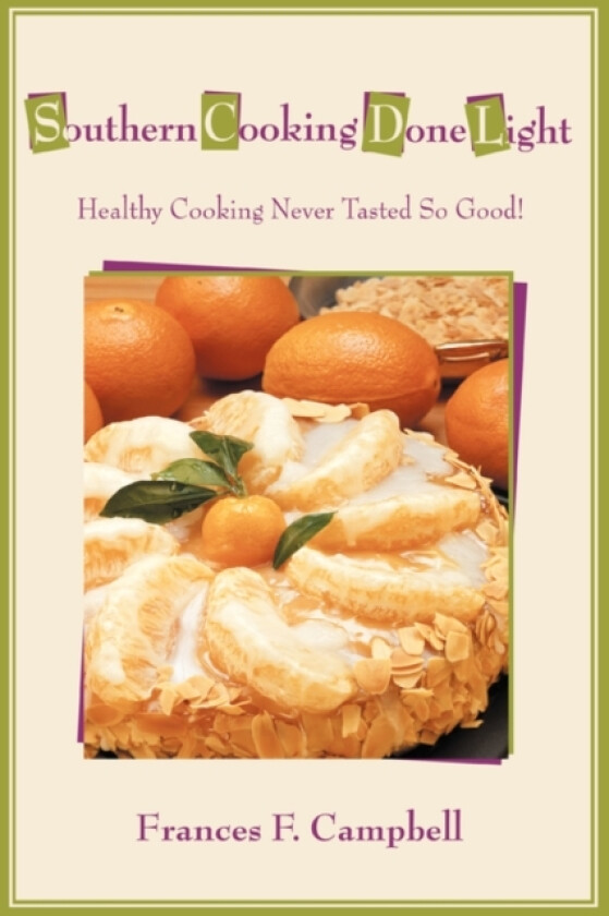 Southern Cooking Done Light av Frances F Campbell (Paperback)