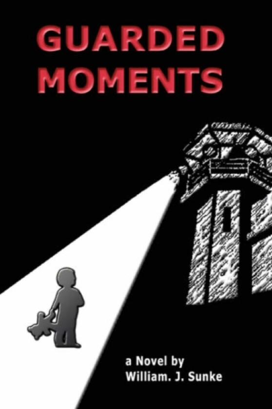 Guarded Moments av William J Sunke (Paperback)