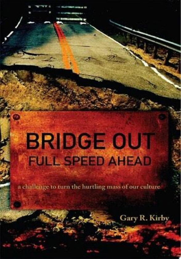 Bridge Out av Gary R Kirby (Paperback)