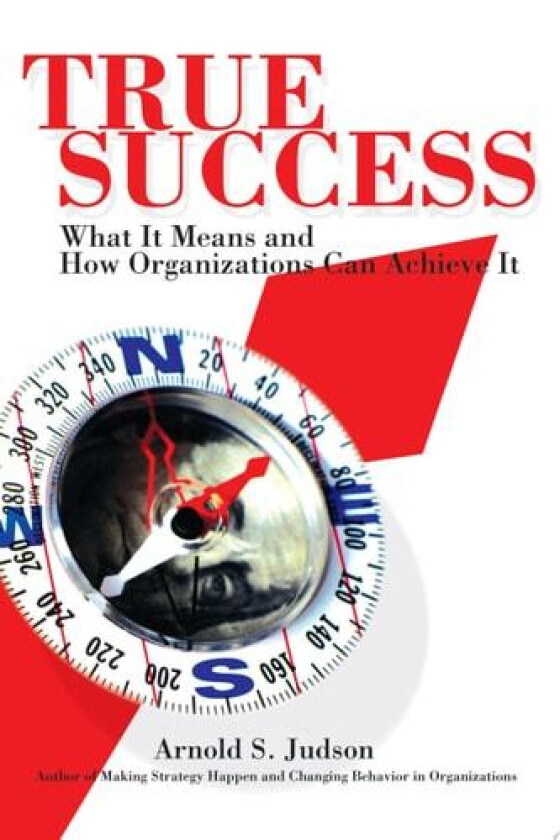 True Success av Arnold S Judson (Paperback)