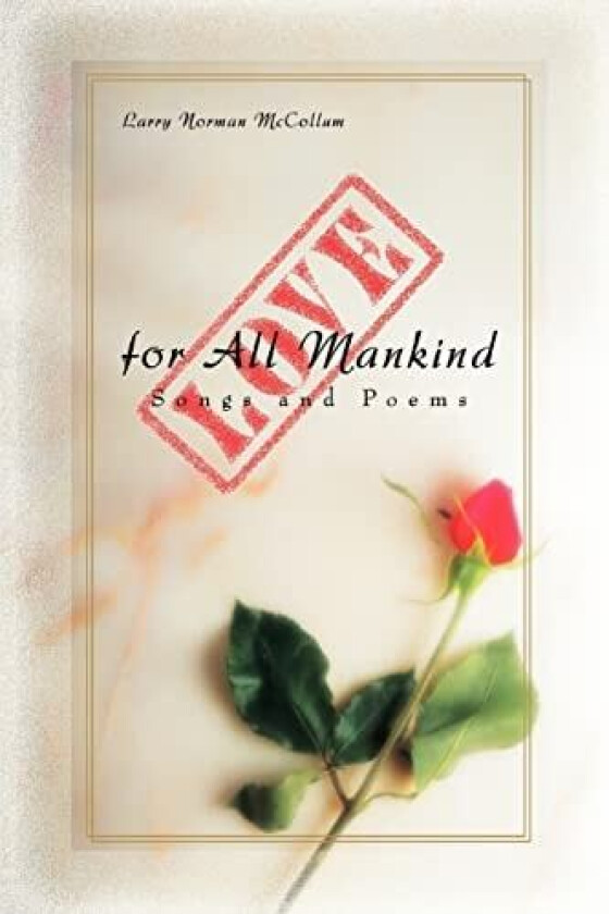 Love for All Mankind av Larry Norman McCollum (Paperback)