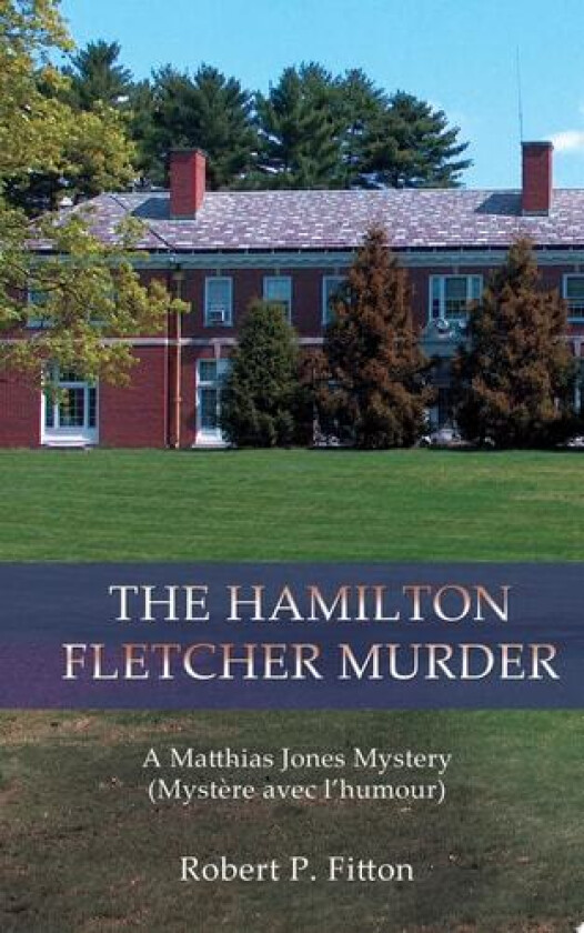 The Hamilton Fletcher Murder av Robert P Fitton (Paperback)