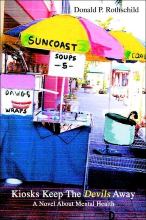 Kiosks Keep The Devils Away av Donald P Rothschild (Paperback)