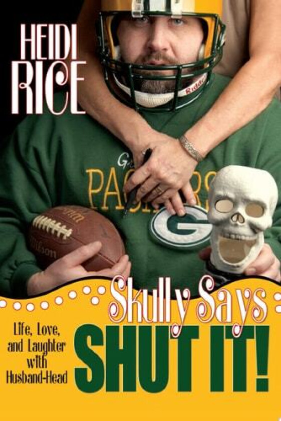 Skully Says SHUT IT! av Heidi Rice (Paperback)