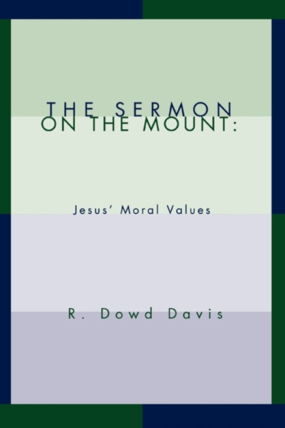 The Sermon on the Mount av R Dowd Davis (Paperback)