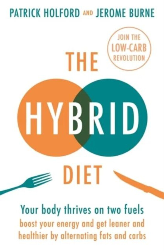 The Hybrid Diet av Patrick Holford, Jerome Burne