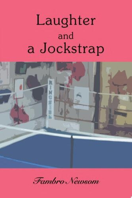 Laughter and a Jockstrap av John Newsom (Paperback)