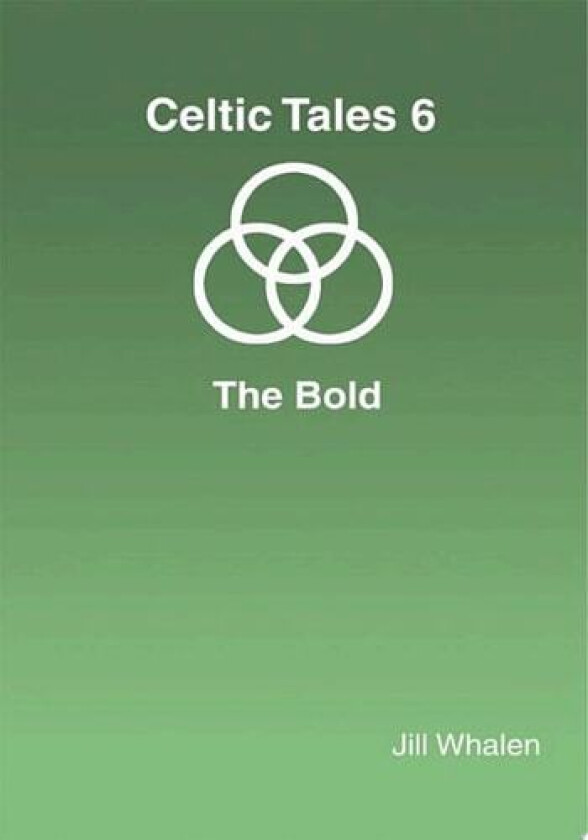 Celtic Tales 6 The Bold av Brenda Whalen (Paperback)