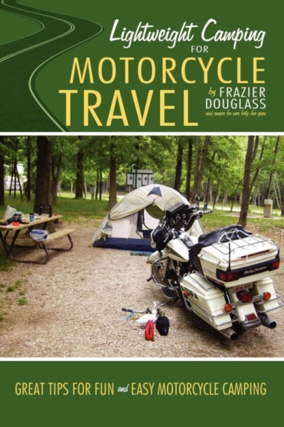 Lightweight Camping for Motorcycle Travel av Frazier Douglass (Paperback)