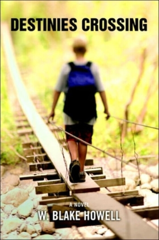 Destinies Crossing av W Blake Howell (Paperback)