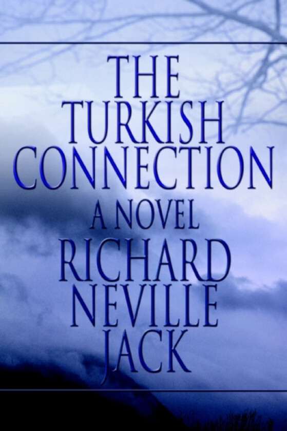The Turkish Connection av Richard Neville Jack (Paperback)