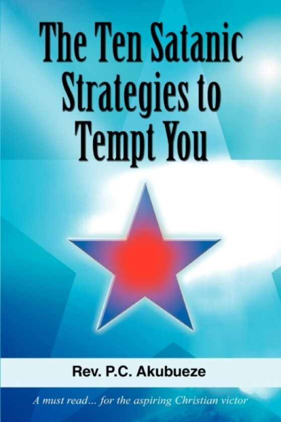 The Ten Satanic Strategies to Tempt You av Pc Akubueze (Paperback)