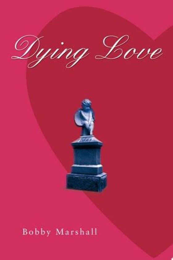 Dying Love av Bobby Marshall (Paperback)