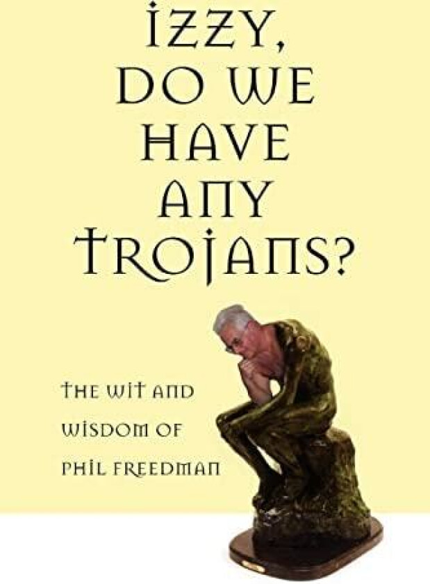 Izzy, Do We Have Any Trojans? av Phil Freedman (Paperback)