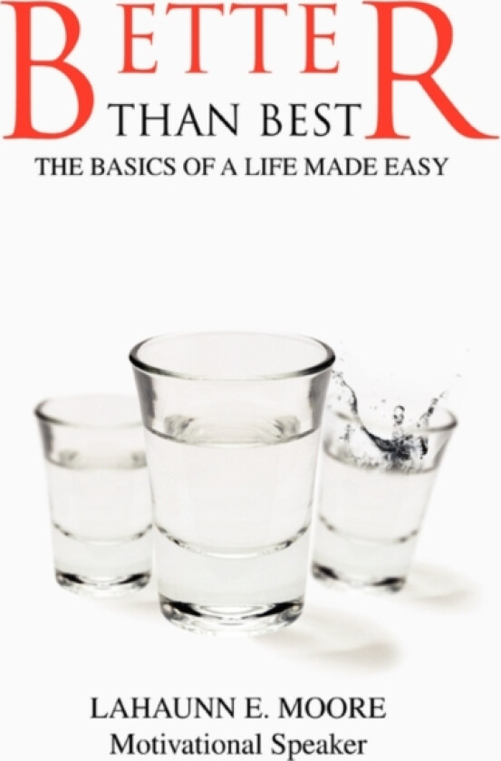 Better than Best av Lahaunn Eugene Moore (Paperback)