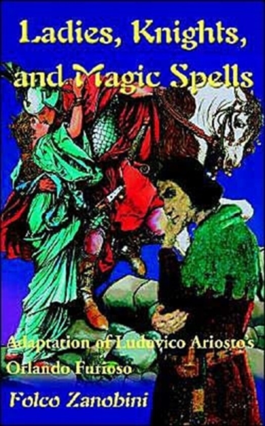 Ladies, Knights and Magic Spells av Folco Zanobini (Paperback)