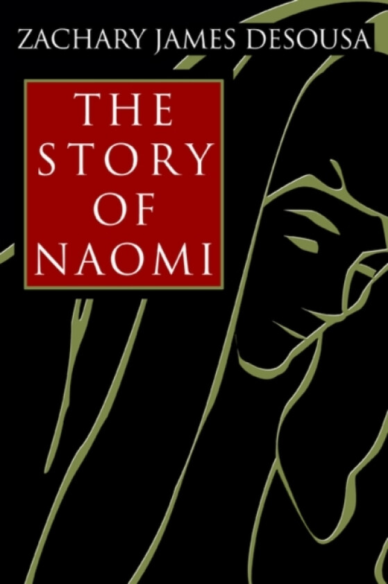 The Story of Naomi av Zachary J Desousa (Paperback)