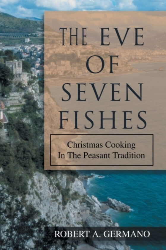 The Eve of Seven Fishes av Robert A Germano (Paperback)