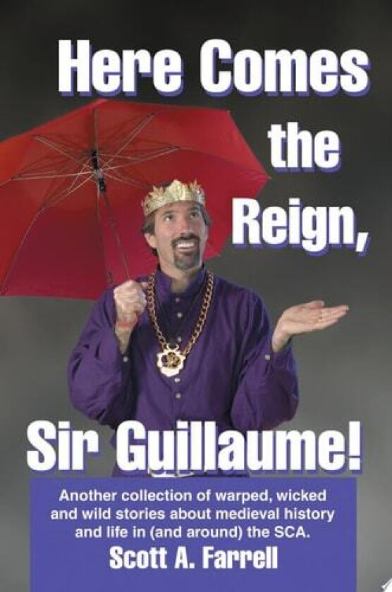 Here Comes the Reign, Sir Guillaume! av Scott Farrell (Paperback)