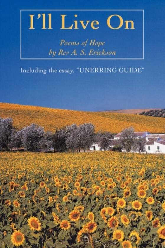 I'll Live on av REV A S Erickson (Paperback)