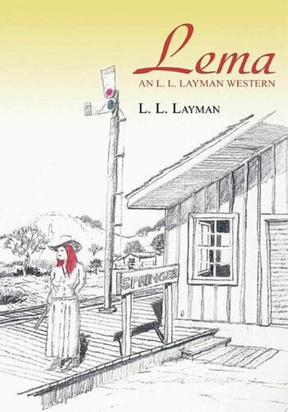 Lema: An L. L. Layman western av Larry Layman (Paperback)