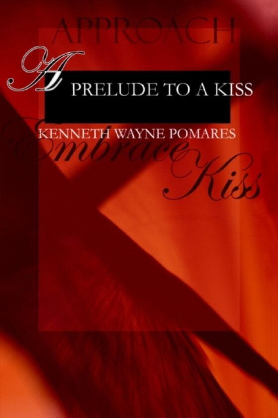 A Prelude to a Kiss av Kenneth Wayne Pomares (Paperback)