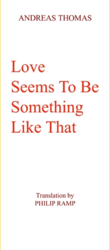 Love Seems To Be Something Like That av Andreas Thomas (Paperback)