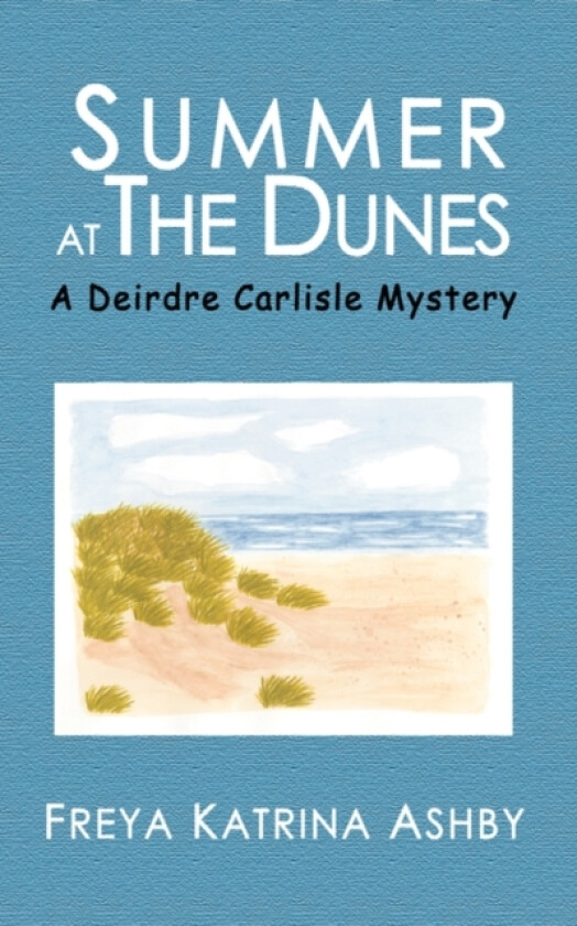 Summer at The Dunes av Freya Katrina Ashby (Paperback)