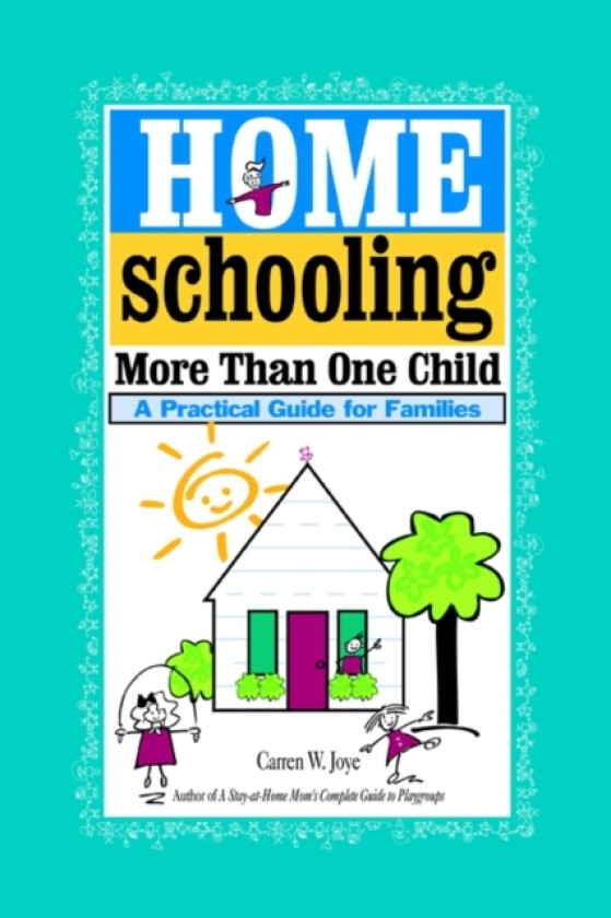 Homeschooling More Than One Child av Carren W Joye (Paperback)