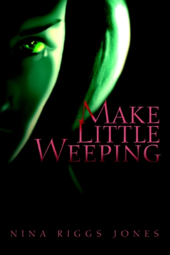 Make Little Weeping av Nina Riggs Jones (Paperback)