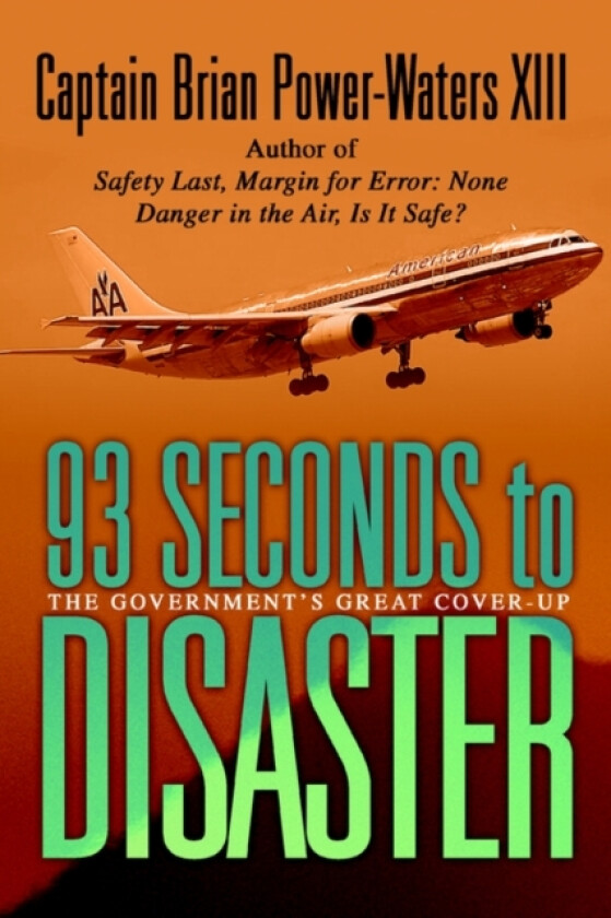 93 Seconds to Disaster av Captain Brian Power-Waters XIII (Paperback)