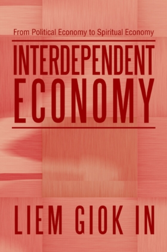 Interdependent Economy av Liem Giok In (Paperback)