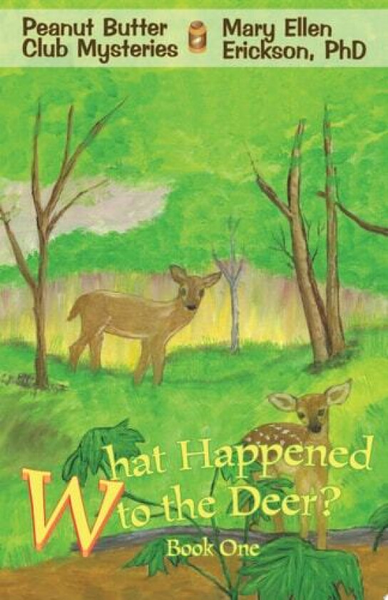 What Happened to the Deer? av PhD Mary Ellen Erickson (Paperback)