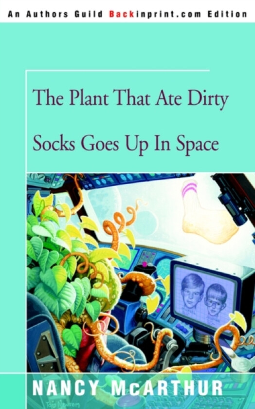 The Plant That Ate Dirty Socks Goes Up in Space av Nancy McArthur (Paperback)
