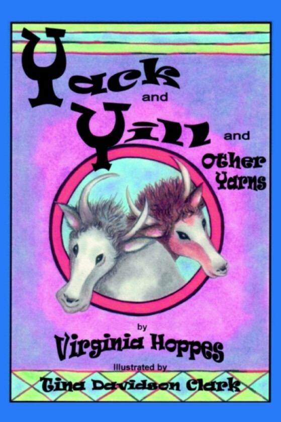 Yack and Yill and Other Yarns av Virginia Hoppes (Paperback)