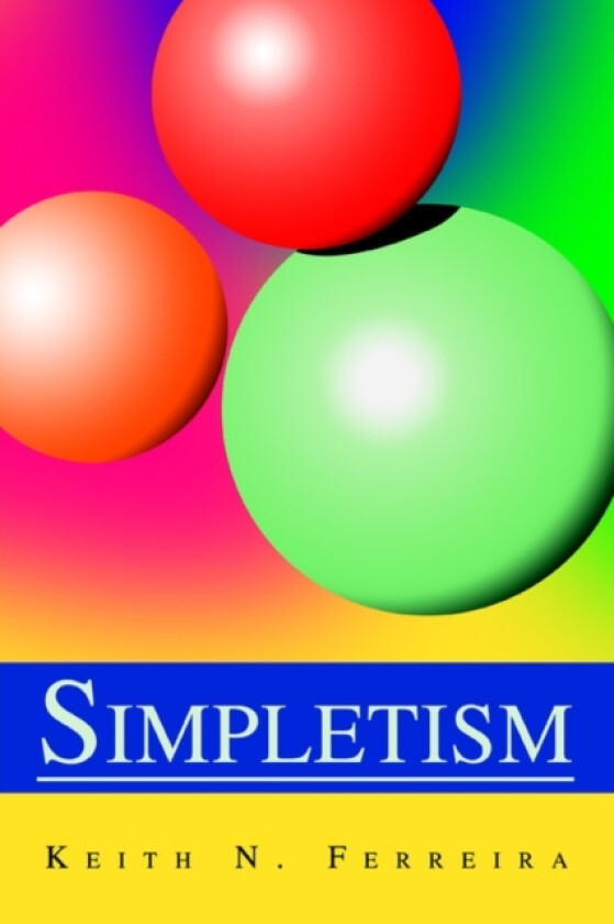 Simpletism av Keith N Ferreira (Paperback)