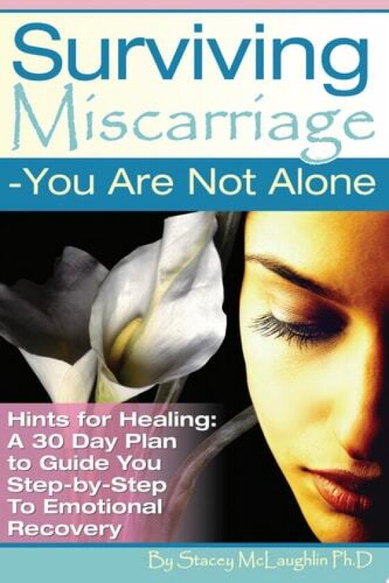 Surviving Miscarriage av Stacy PhD McLaughlin (Paperback)