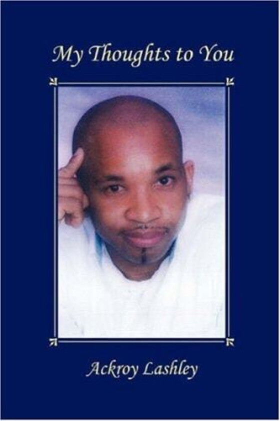 My Thoughts to You av Lashley I Ackroy (Paperback)
