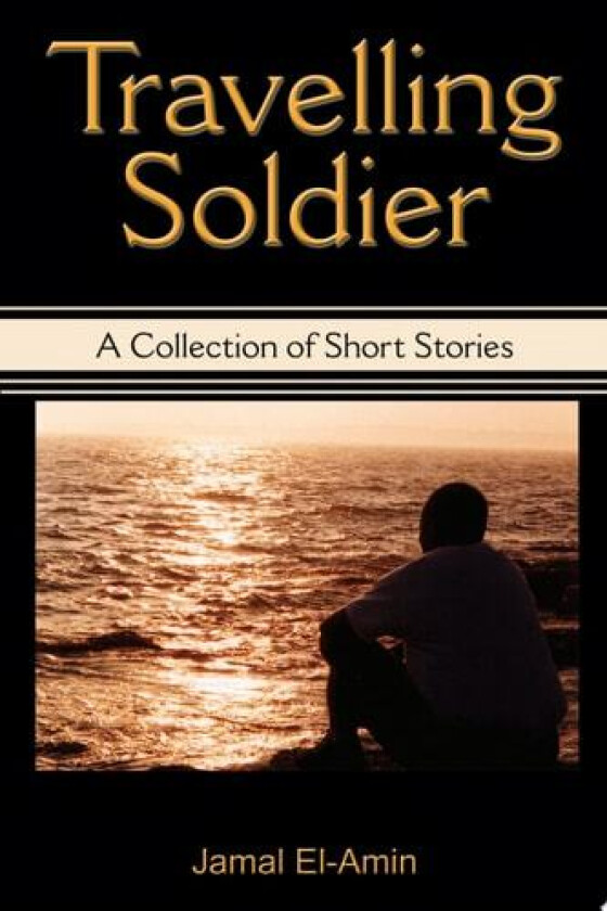 Travelling Soldier av Jamal El-Amin (Paperback)
