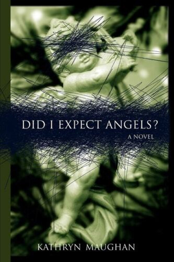 Did I Expect Angels? av Kathryn Maughan (Paperback)