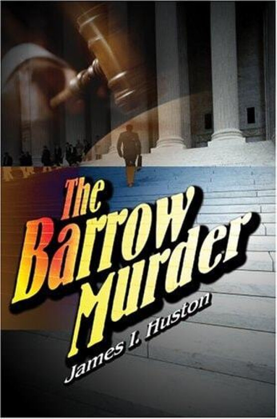 The Barrow Murder av James I Huston (Paperback)