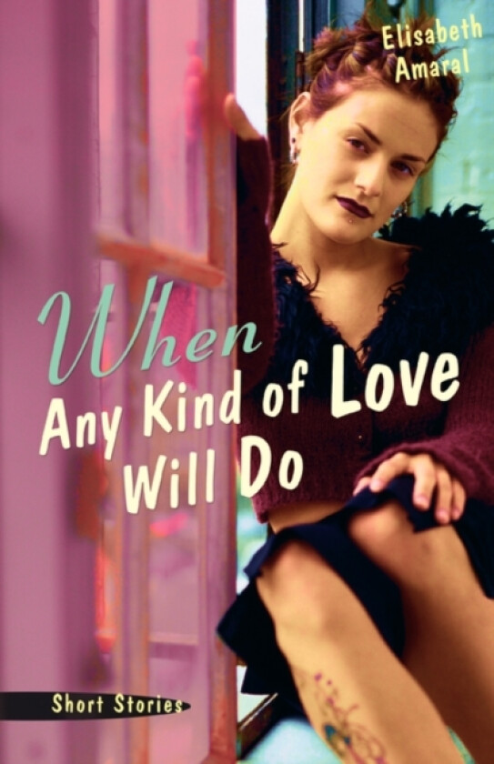 When Any Kind of Love Will Do av Elisabeth Amaral (Paperback)