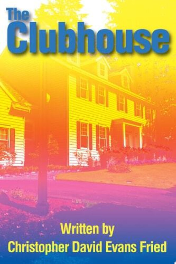 The Clubhouse av Christopher David Evans Fried (Paperback)
