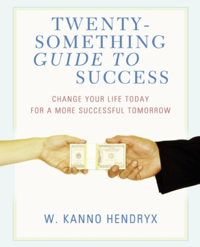 Twenty-something Guide to Success av W Kanno Hendryx (Paperback)