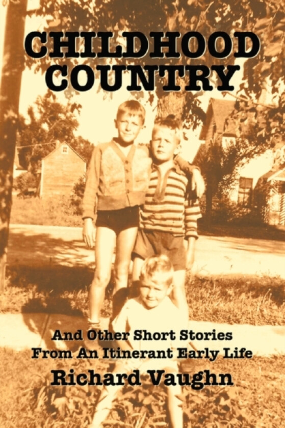 Childhood Country av Richard L Vaughn (Paperback)