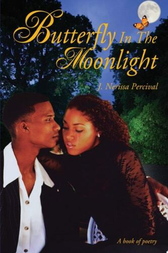 Butterfly In The Moonlight av J Nerissa Percival (Paperback)