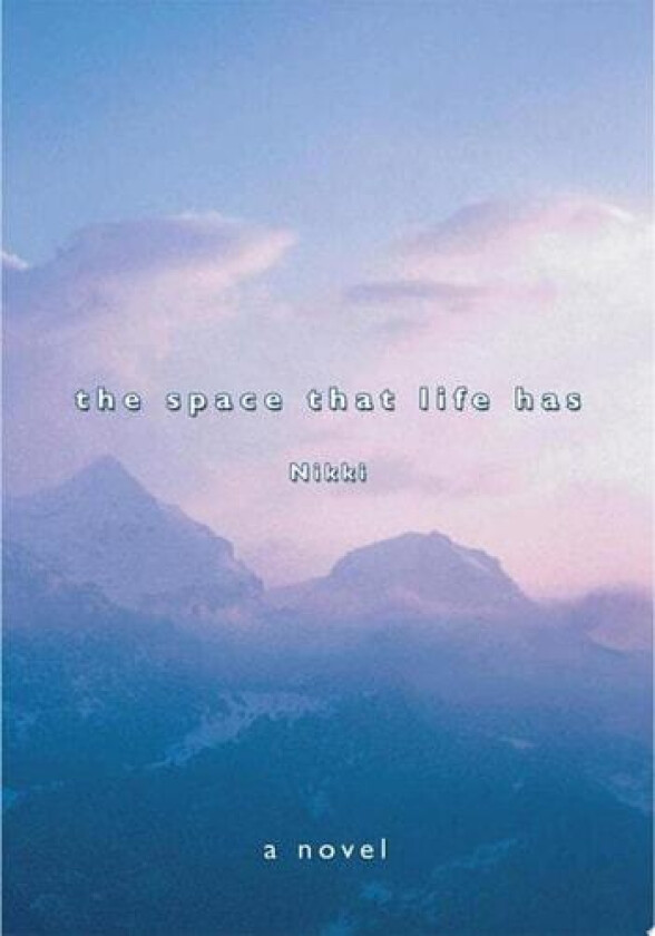 The Space that Life Has av Nikki (Paperback)