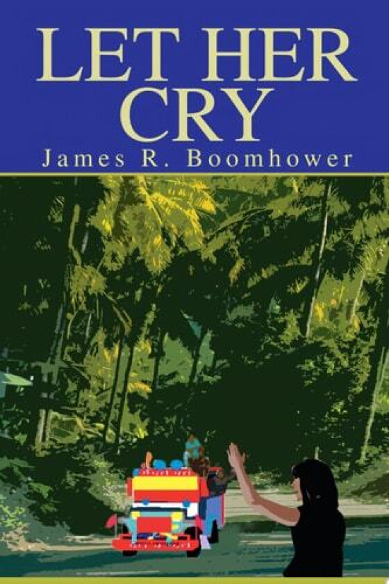 Let Her Cry av James R Boomhower (Paperback)